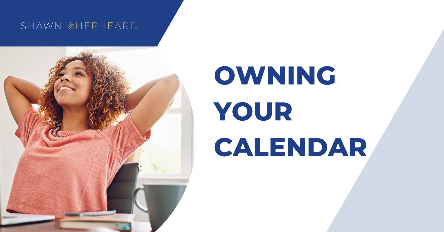 Owning Your Calendar